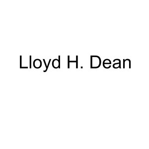 Lloyd H. Dean